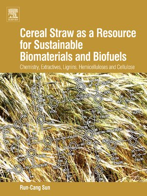 cover image of Cereal Straw as a Resource for Sustainable Biomaterials and Biofuels